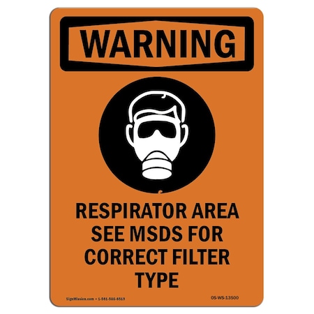 Signmission OSHA WARNING Sign, Respirator Area See W/ Symbol, 10in X 7in Rigid Plastic, 7" W, 10" H, Portrait OS-WS-P-710-V-13500